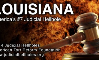 Louisiana ranks among America’s worst “judicial hellholes” for fifth year