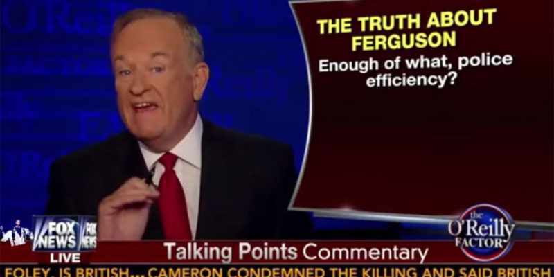 VIDEO: Bill O’Reilly Seethes About Ferguson