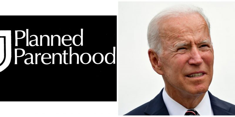 Planned Parenthood Endorses Joe Biden for President in “Life and Death Election”