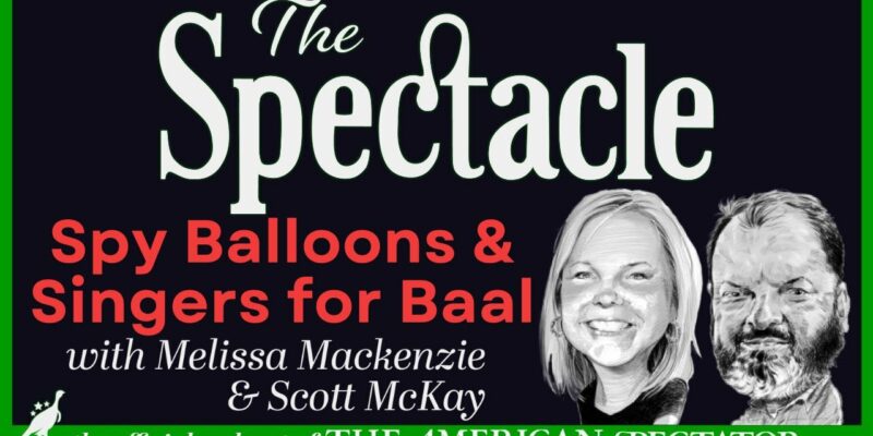 The Spectacle Podcast: Spy Balloons And Singers For Baal