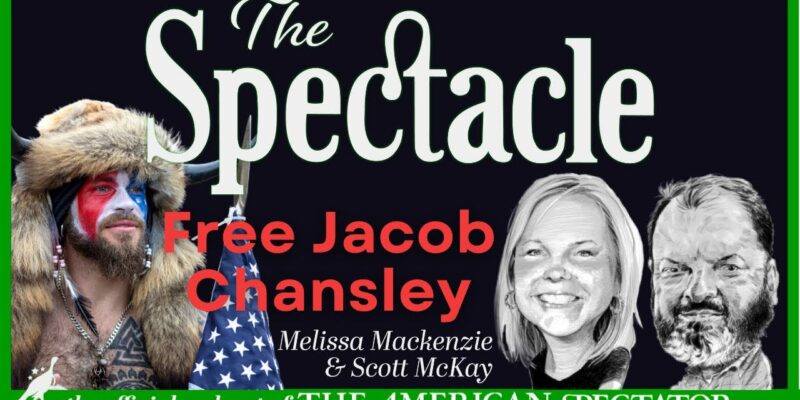 The Spectacle Podcast: Free Jacob Chansley!