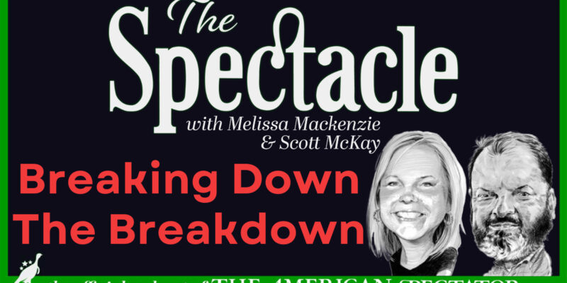 The Spectacle Podcast: Breaking Down The Breakdown