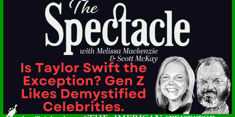 The Spectacle Podcast: : Is Taylor Swift the Exception? Gen Z Likes Demystified Celebrities.