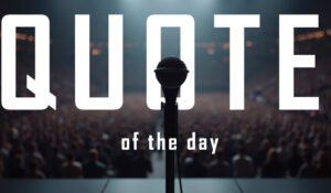 Quote Of The Day, July 15, 2025