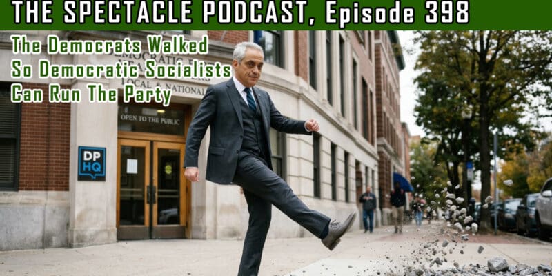 (The Spectacle Podcast) The Democrats Walked So Democratic Socialists Can Run The Party