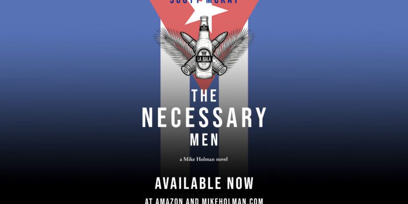 The Necessary Men Is Now Available At Amazon And MikeHolman.com!